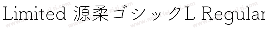 Limited 源柔ゴシックL Regular字体转换